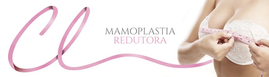 Cirurgia de Mamoplastia Redutora